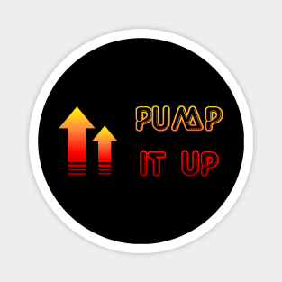 Pump it up 80s design Magnet